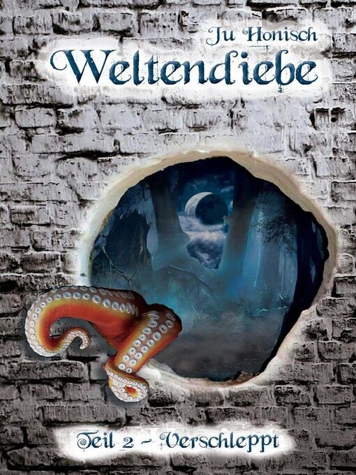 Title details for Weltendiebe--Teil 2 by Ju Honisch - Available